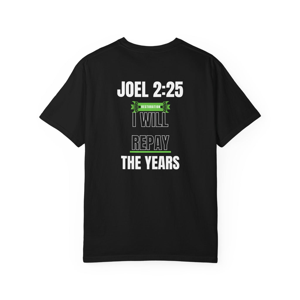 Joel 2:25  T-Shirt — "I Will Repay the Years" Christian Tee