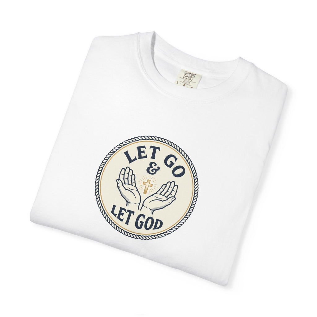 Let Go & Let God T-Shirt