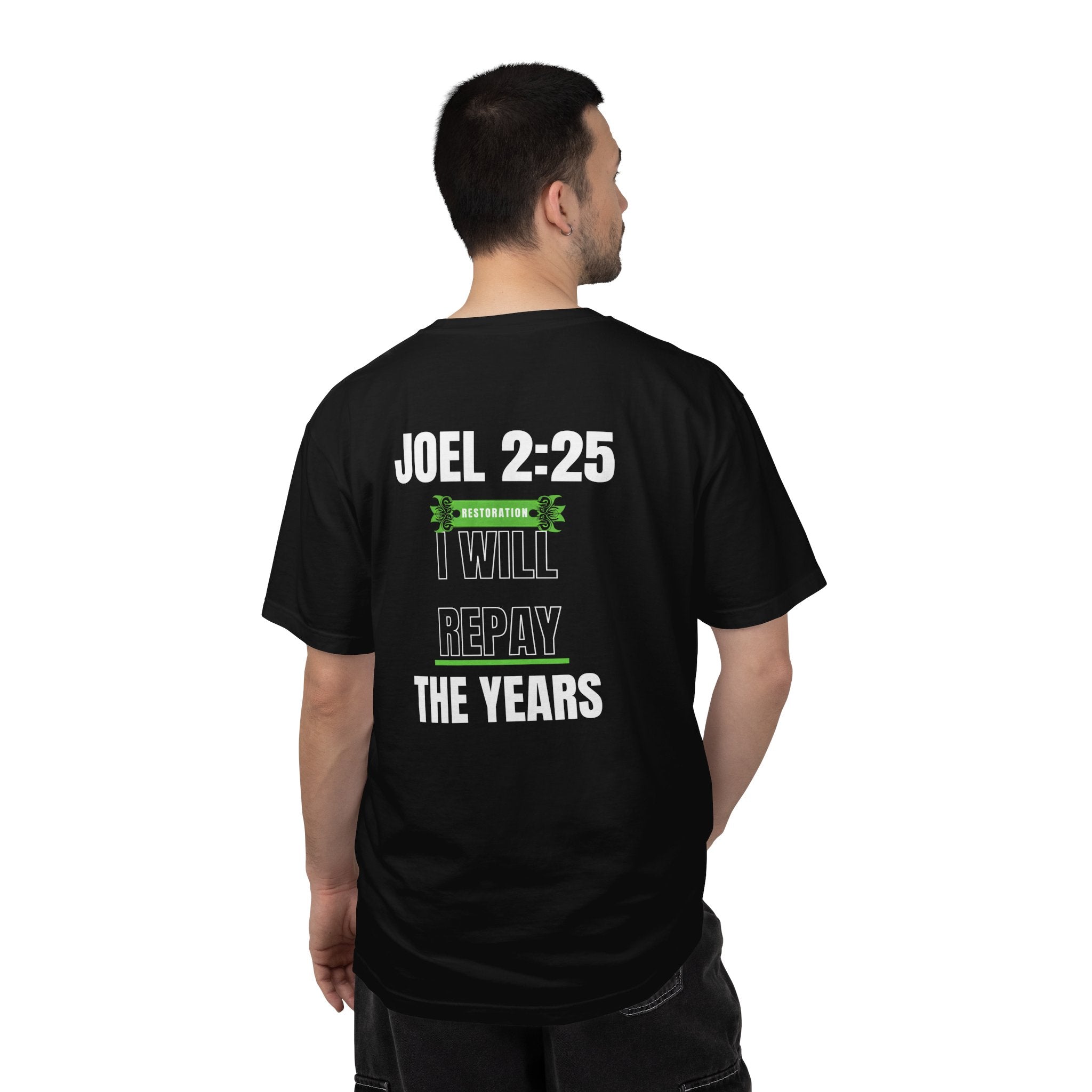 Joel 2:25  T-Shirt — "I Will Repay the Years" Christian Tee