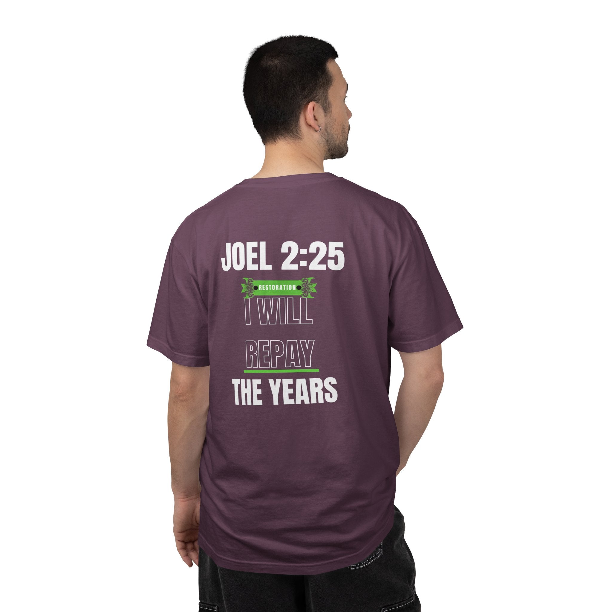 Joel 2:25  T-Shirt — "I Will Repay the Years" Christian Tee