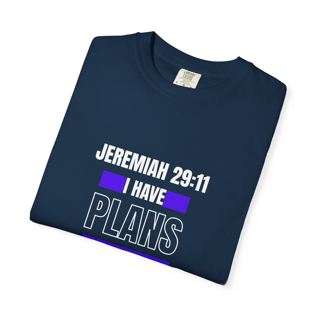 Jeremiah 29:11 "I Have Plans For You" T-Shirt