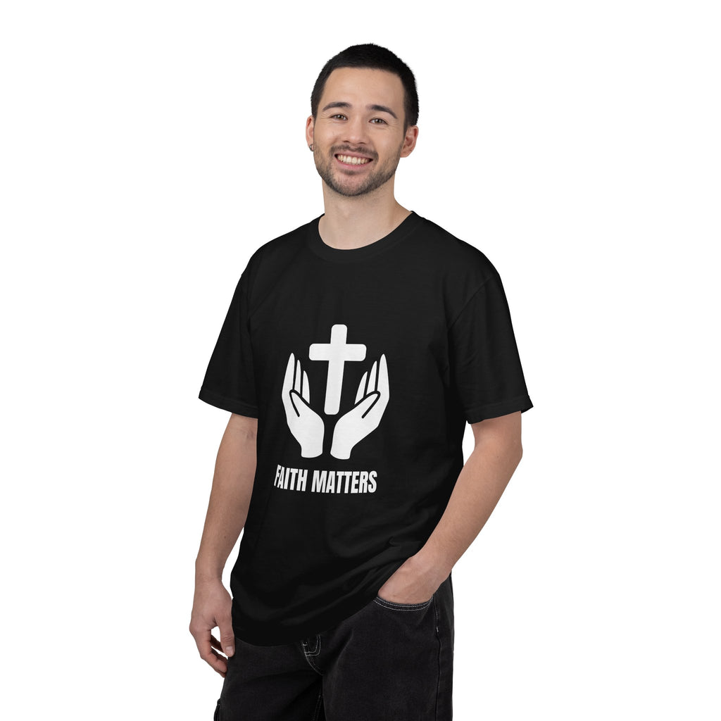 Faith Matters T-Shirt