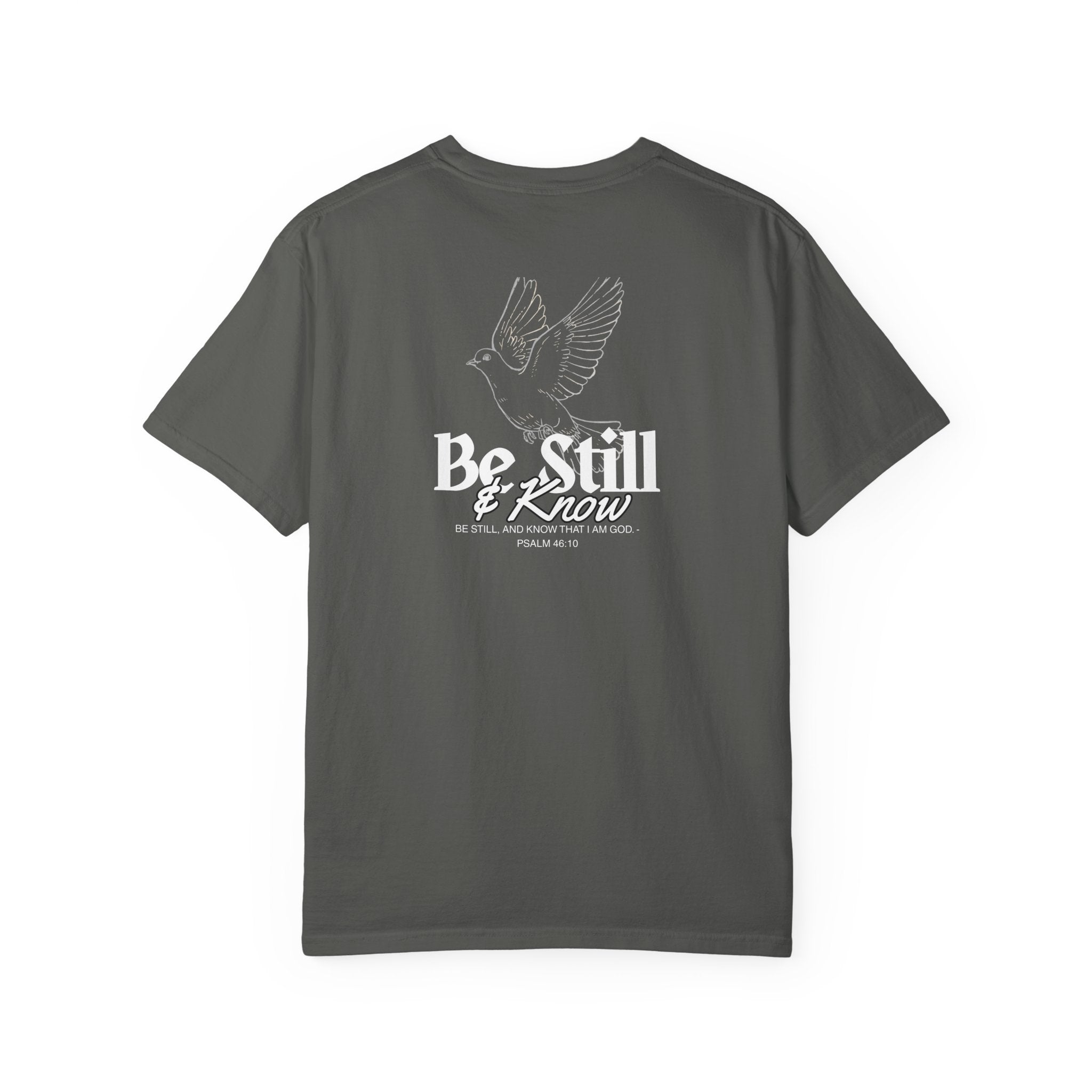 Be Still & Know T-shirt — Dove Faith Graphic Tee (Scripture John 46:10)