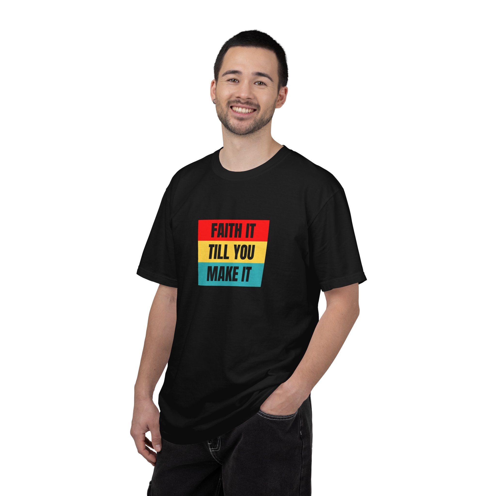 Faith it till you make it T-shirt - Unisex