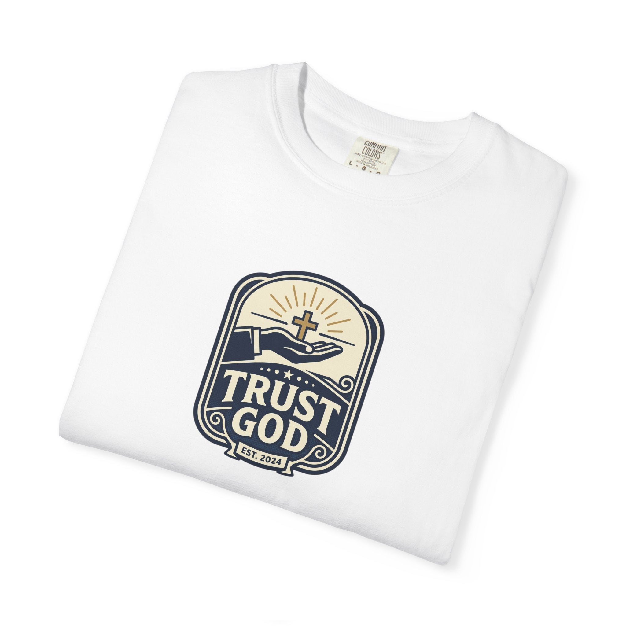Trust God Badge T-Shirt — Inspirational Faith Graphic Tee