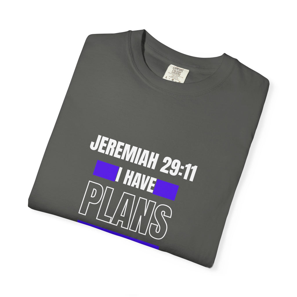 Jeremiah 29:11 "I Have Plans For You" T-Shirt