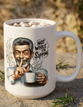 Funny Ceramic Mug (11oz, 15oz) - Sssh, not while i'm sipping