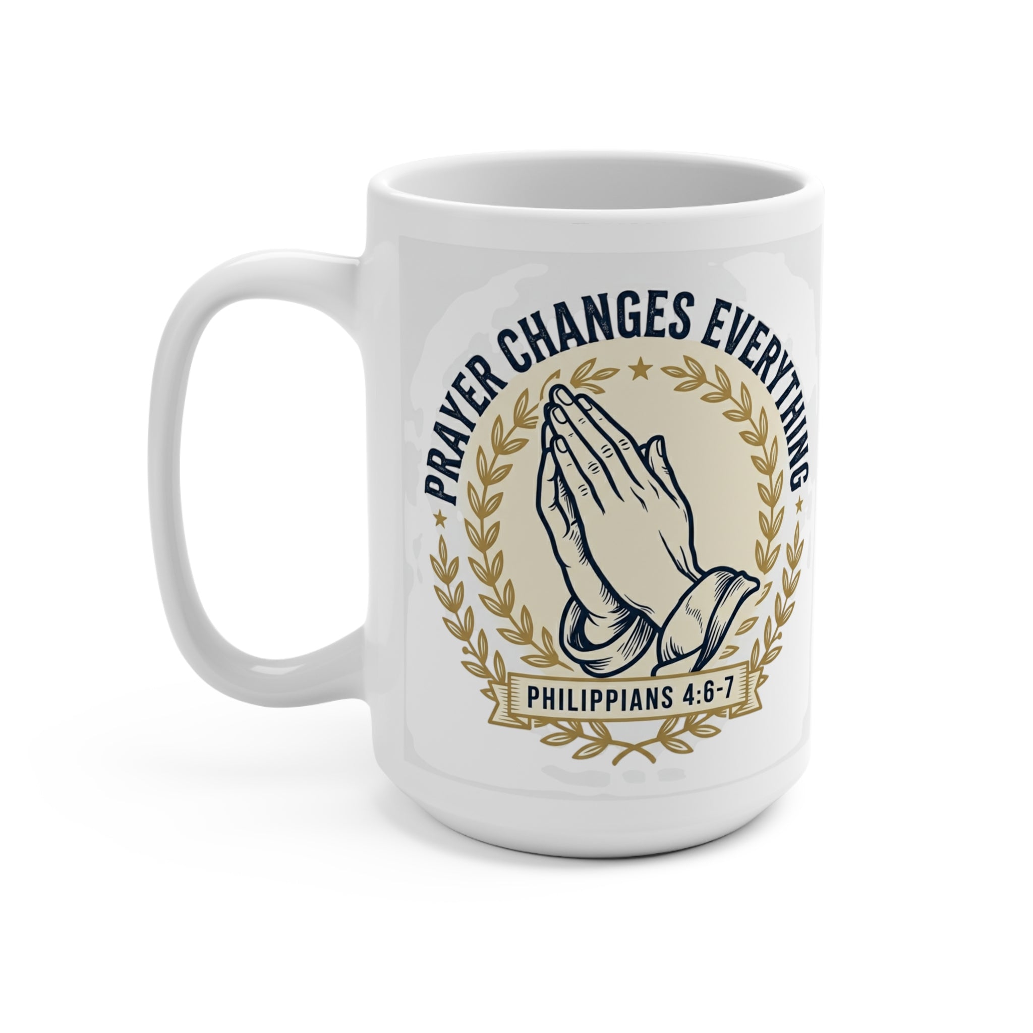 Prayer Changes Everything 15oz Mug — Philippians 4:6-7 Inspirational Coffee Cup