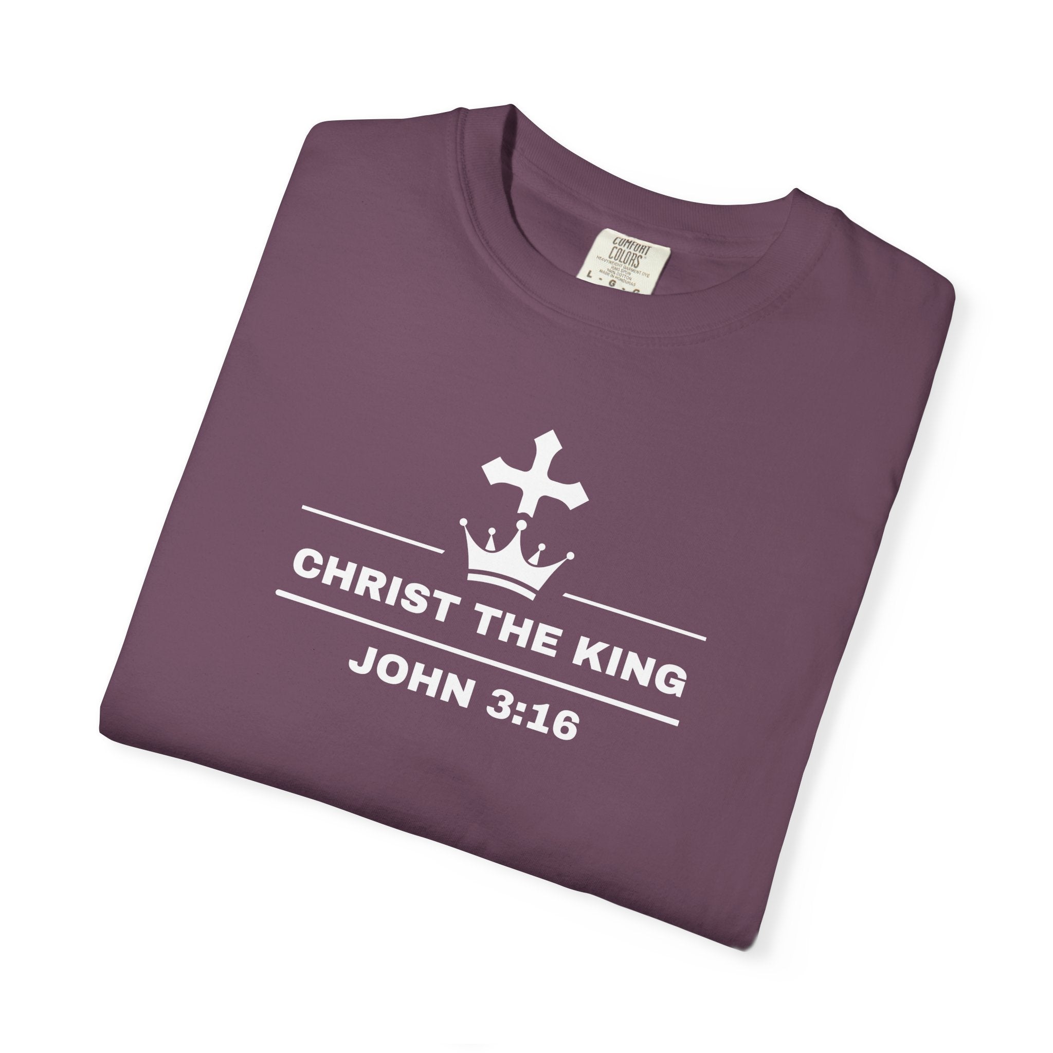 Christ the King T-Shirt — John 3:16 Faith Tee