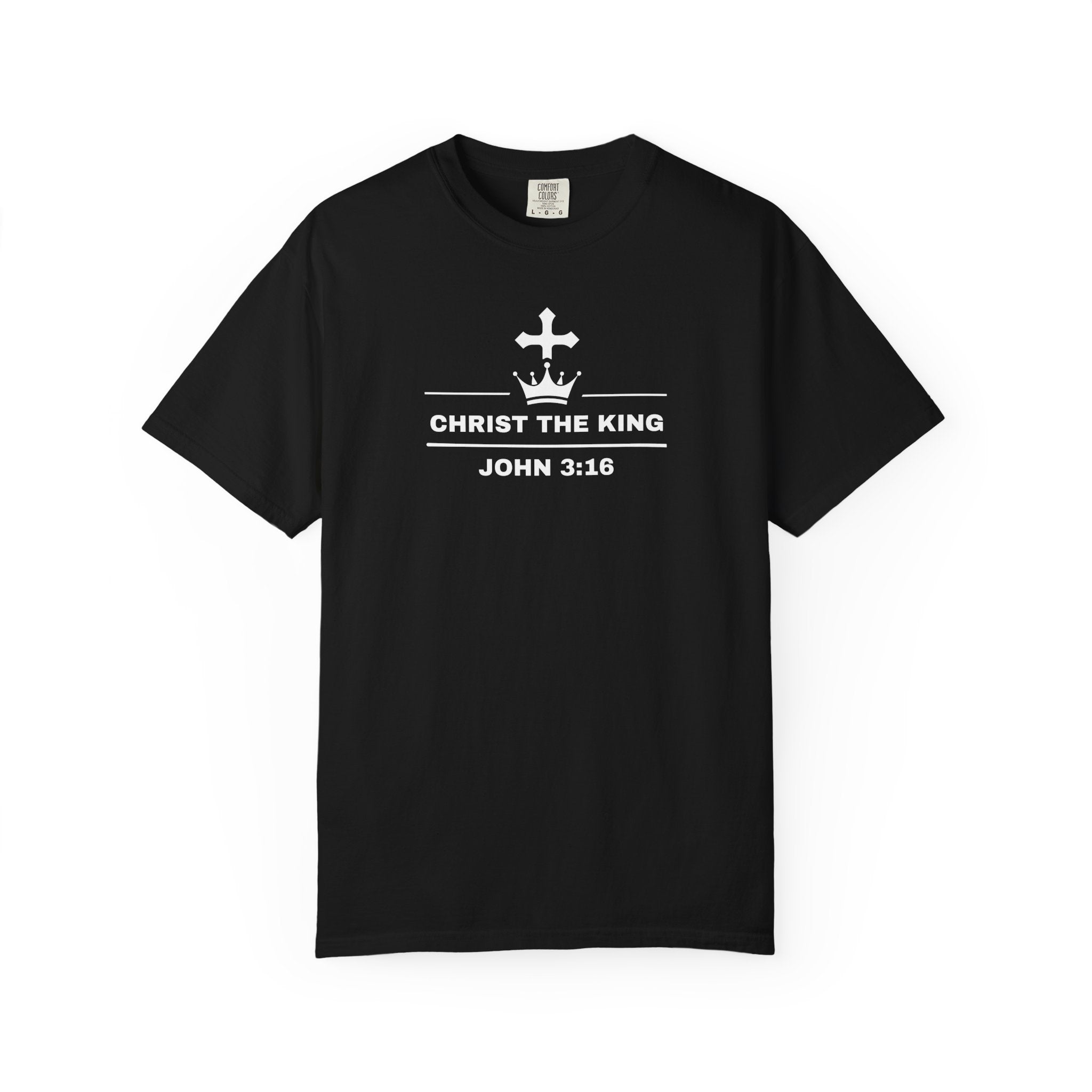 Christ the King T-Shirt — John 3:16 Faith Tee