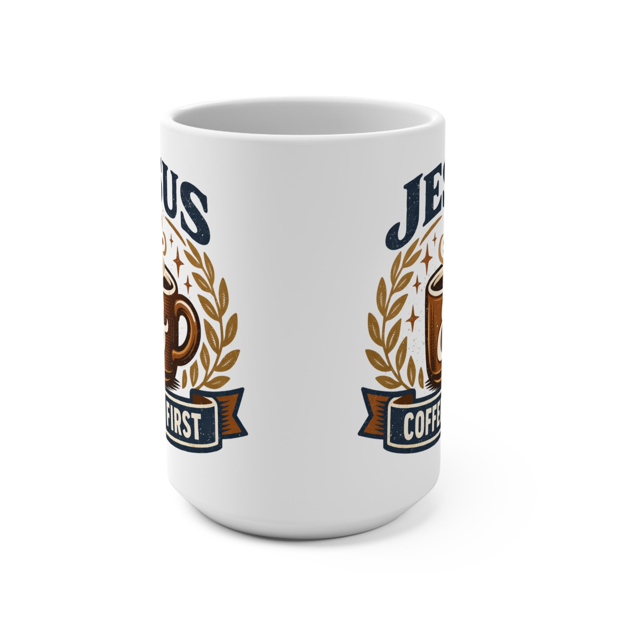Jesus Coffee First 15oz Ceramic Mug — Christian Faith & Coffee Lover Gift