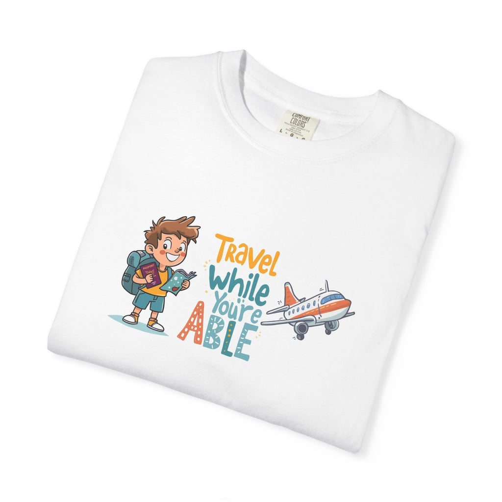 Travel While You’re Able T-shirt | Travel Quote Tee, Backpacker Plane