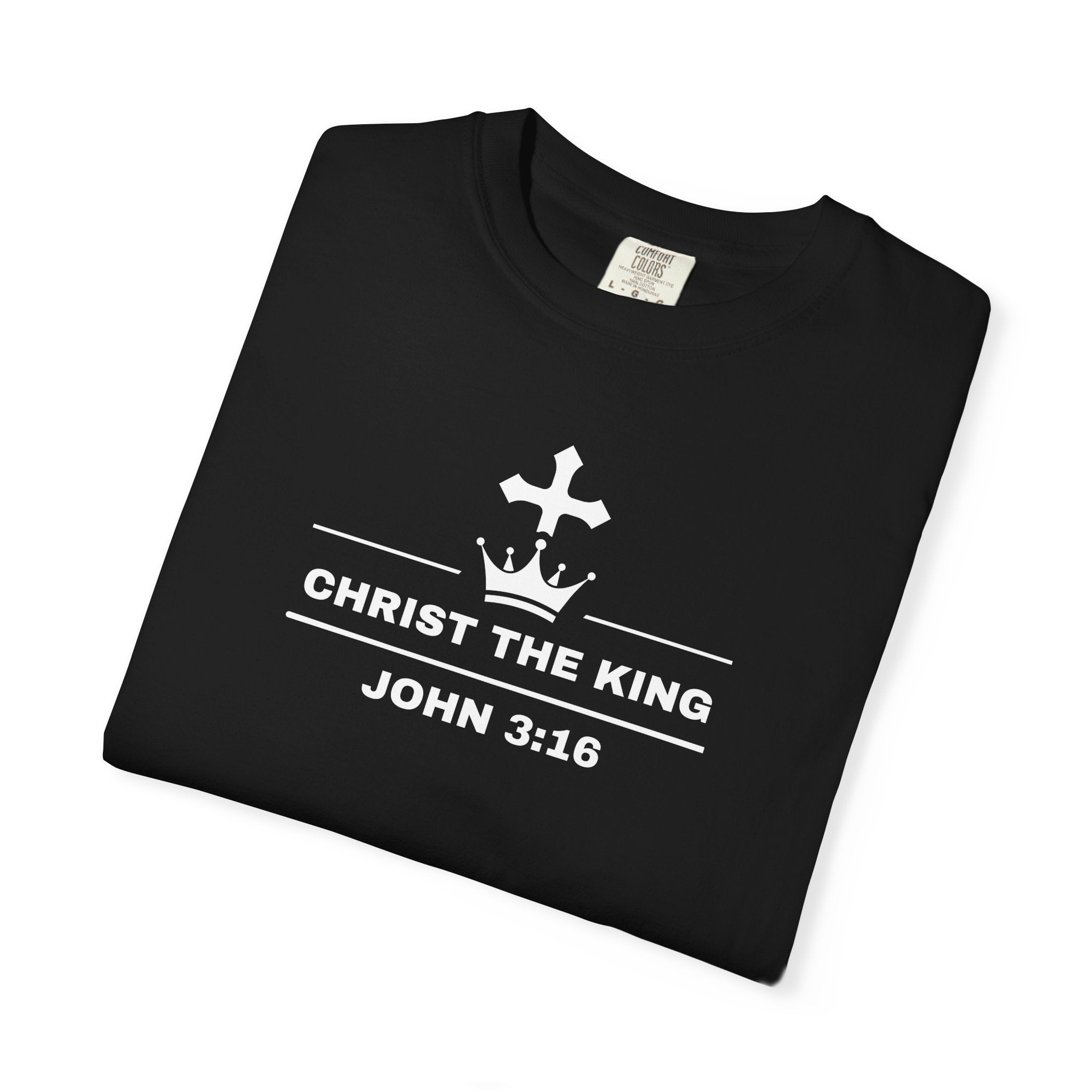 Christ the King T-Shirt — John 3:16 Faith Tee