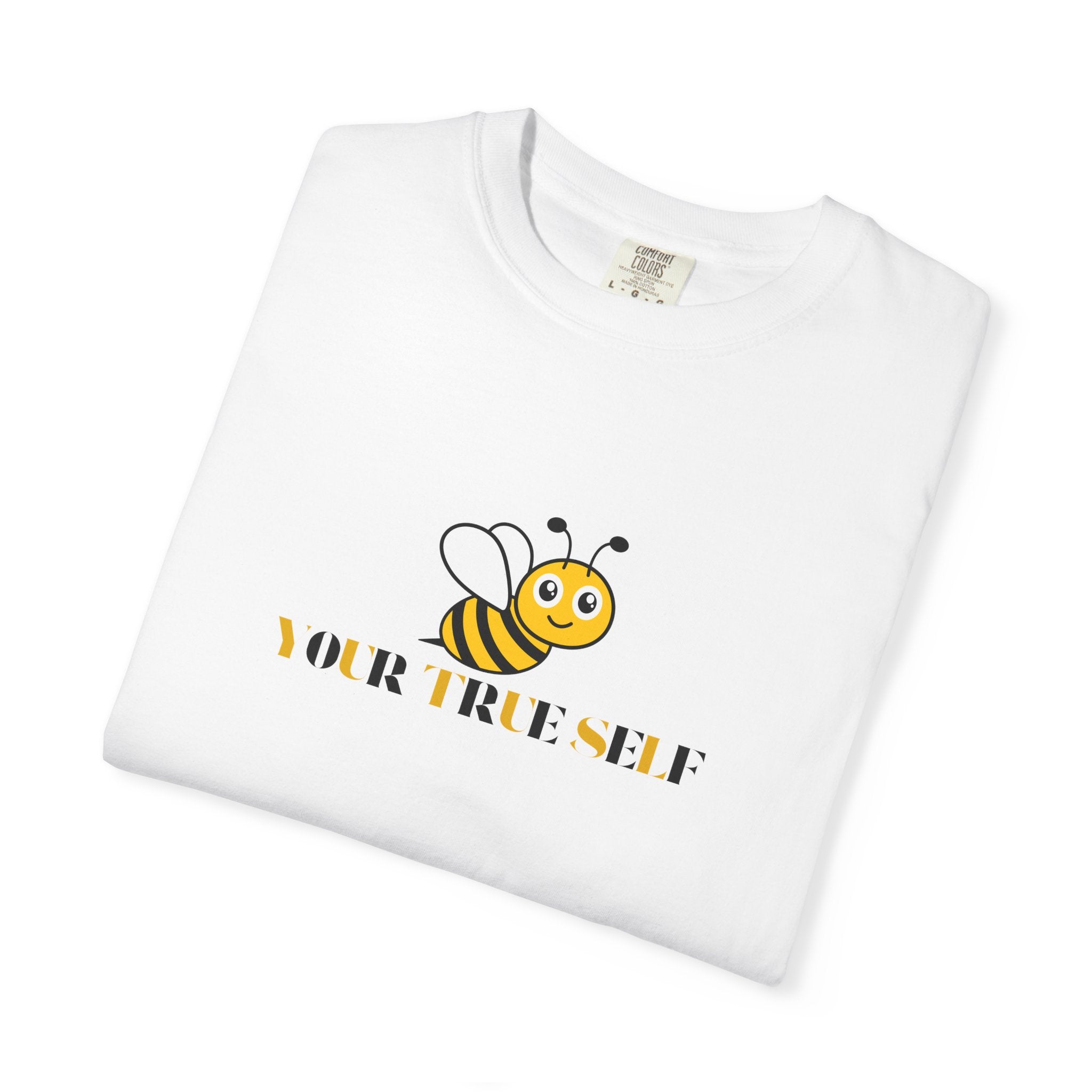 Bee Graphic T-Shirt — "Your True Self" Cute Bee Design, Positive Message Tee