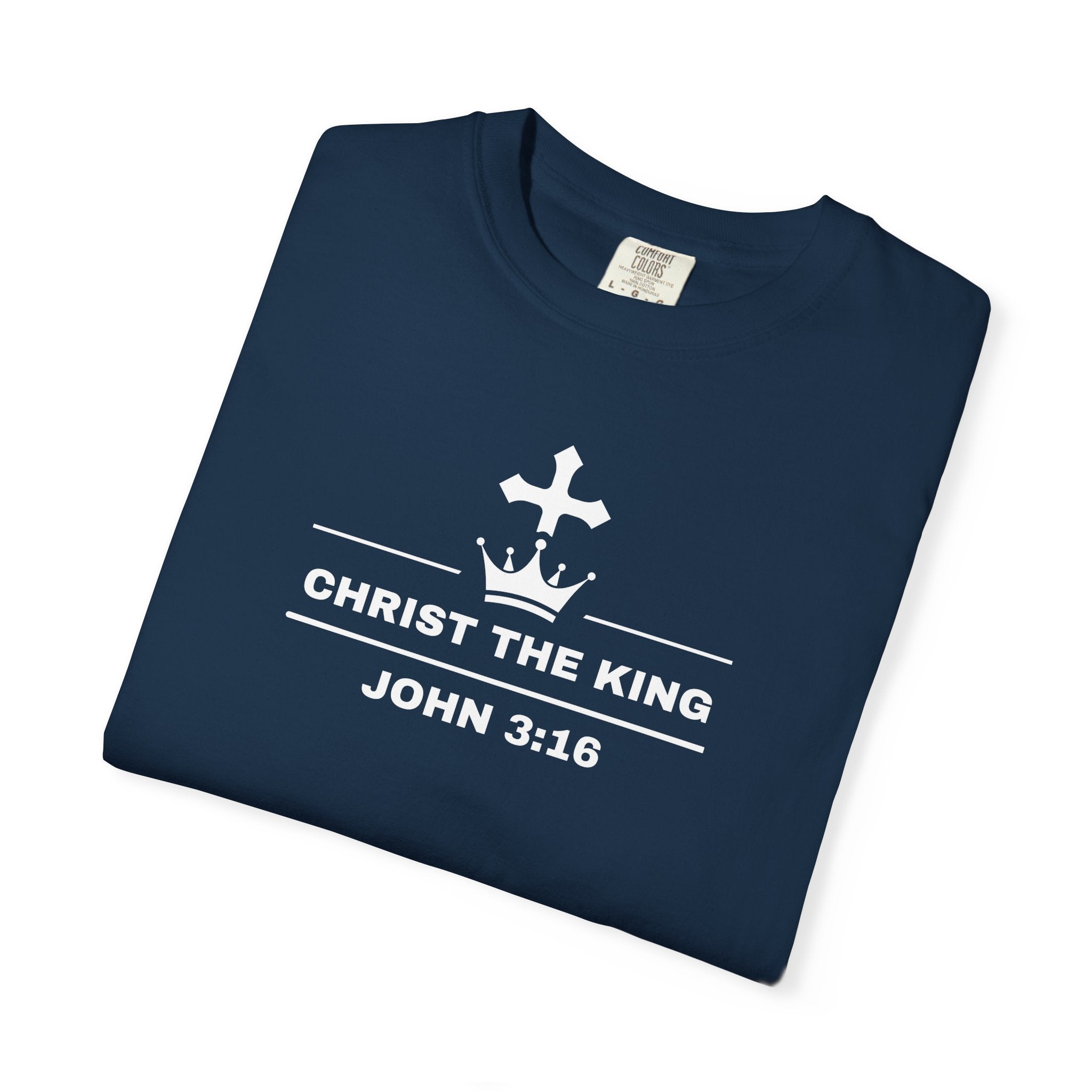 Christ the King T-Shirt — John 3:16 Faith Tee