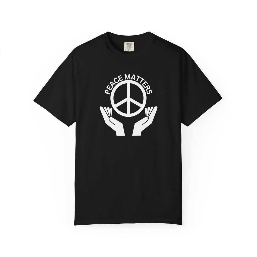Peace Matters Unisex T-shirt