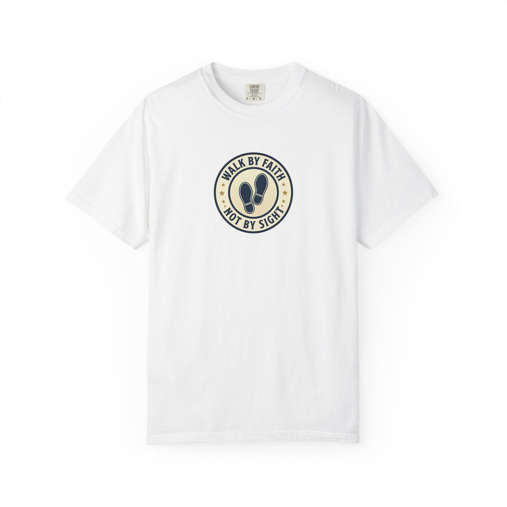 Walk by Faith T-Shirt — Christian Inspirational Tee